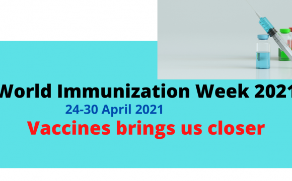 Wolrd Immunization Week 2021