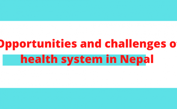 opportunities and challenges of federal health system in Nepal