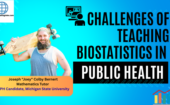 Challenges of Teaching Biostatistics in Public Health