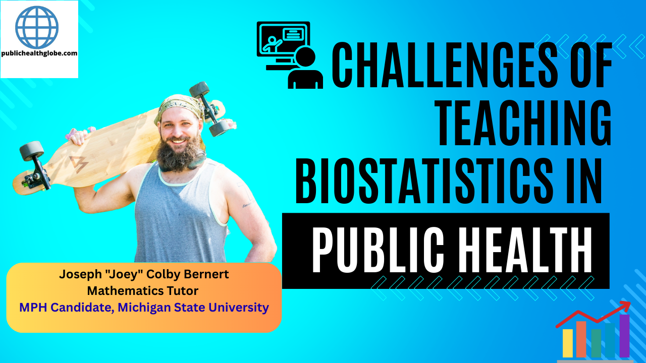 Challenges of Teaching Biostatistics in Public Health