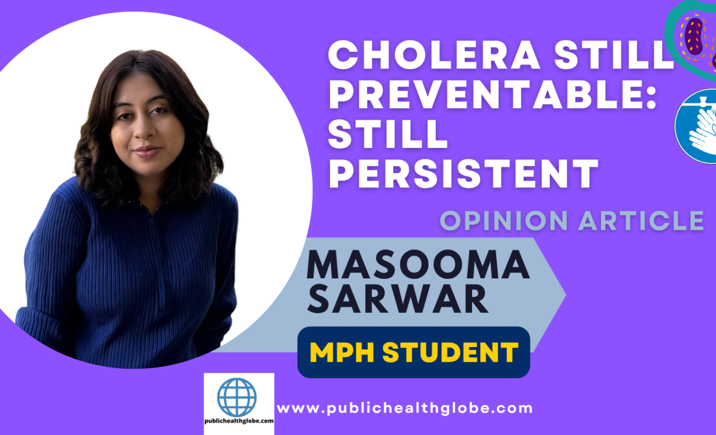 “Cholera: Still Preventable, Still Persistent — What Are We Missing?”